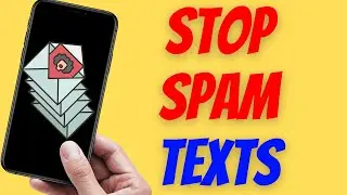 How To Stop Spam Texts on iPhone