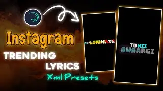 Instagram Trending Lyrics ✨💞 • XML Presets In Alight Motion • Free XML Presets • Alight On