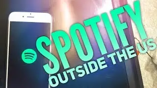 How to get spotify outside the US & UK