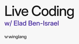 Live Coding w/ Elad Ben-Israel (The Wingly Update #32)
