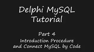 Delphi 7 Mysql - Introduction Procedure and Make Connection by Code [Part 4]
