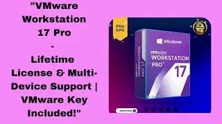 🔑✅ VMware Workstation 17 Pro - Lifetime License & Multi-Device Support | VMware Key Included! 🔑✅