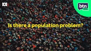 Why is the World Population Slowing Down? - BTN High