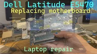 Fixing my broken Dell Latitude E5470