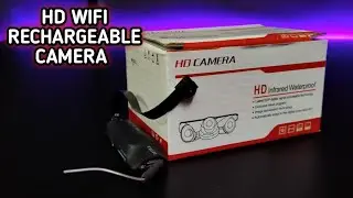 HD Infaraded Waterproof Rechargeable WiFi Camera Unboxing