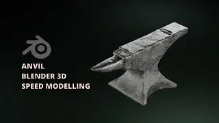 Anvil tutorials - Blender 3D Speed modelling