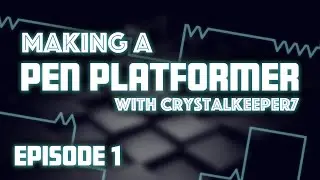 Making a Pen Platformer with CrystalKeeper7 | Getting Started | Scratch Tutorials