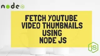 Learn how to get YouTube thumbnails using Node JS (in 4 minutes)