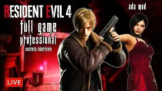 Resident Evil 4 Remake Professional Full Game Playthrough + Ada Dress Mod (Live)
