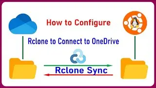 How to Configure Rclone SYNC with OneDrive on Ubuntu/Debian