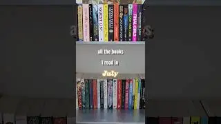 all the books I read in July 📚 #books #booktok #booktube #shorts #shortsfeed #ytshort #fyp #july