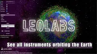 LEOLABS: See what's going on in low Earth Orbit