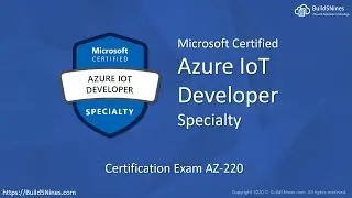 Microsoft Azure IoT Developer Certification (AZ-220) Prerequisites, Objectives, and Study Tips