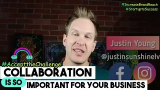 Why Business Collaboration is SO Important for Your Startup or Existing Business-CHALLENGE ACCEPTED!