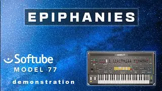 Epiphanies - Softube Model 77 demonstration