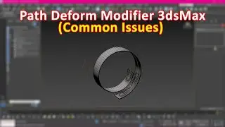 Path Deform Modifier 3dsMax | Common Issues