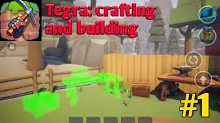 ЖАҢА ОЙЫН//ВЫЖИВАНИЕ ОЙЫНЫ//TEGRA:CRAFTING AND BUILDING//#1