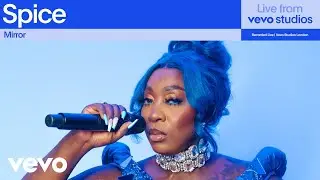 Spice - Mirror | Live from Vevo Studios