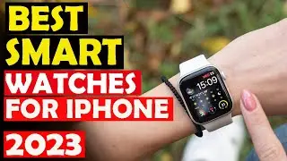 Top-Best Smartwatches For IPhone (2023) | Best Smartwatch For IPhone