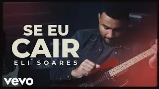 Eli Soares - Se Eu Cair