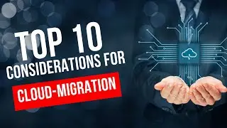 Top 10 things to consider before migrating to cloud