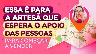 ESSA É PARA A ARTESÃ QUE ESPERA O APOIO DAS PESSOAS PARA COMEÇAR A VENDER