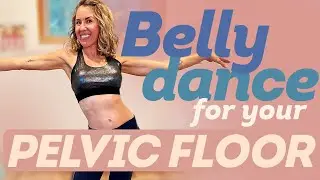 Research-Backed Belly Dance for Pelvic Strength (Stop Bladder Leaks with Dance!)