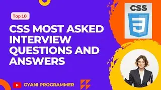 CSS Most Asked Interview Questions and Answers | Top 10 Most Asked CSS Question | CSS interview#css