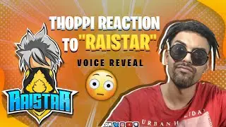 FINALLY THOPPI REACTION TO THE RAISTAR GAMEPLAY 🙂‍↕️🔥 | RAISTAR NEW VOICE REVEALED 💀🤙