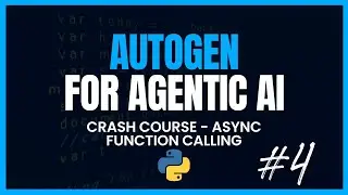 Mastering Async Function Calling in Autogen | Autogen Crash Course with Pyautogen | Video 4