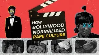 How Bollywood Normalised Rape Culture | BuzzFeed India