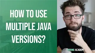 Best way to use multiple Java versions | Q&A