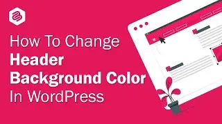 How to Change Header Background Color in WordPress Block Theme