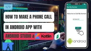 How to develop an android app to make a phone call in Android Studio with Kotlin