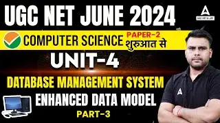 UGC NET Computer Science Unit 4 | Enhanced Data Model #3 By Vivek Pandey