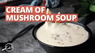 Cream of Mushroom Soup Recipe |Mushroom Soup | Soup Recipes | Cookd