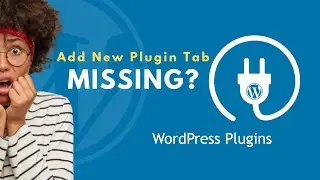 WordPress Plugin Add New Tab Missing? [2023 - Solved]