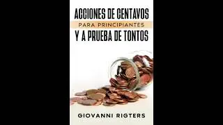 Acciones De Centavos Para Principiantes Y A Prueba De Tontos (Educación) - Audiolibro En Español