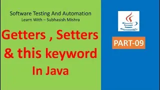 09 - Getters, Setters and this Keyword in Java