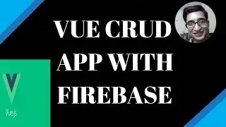 Build a CRUD Application with Vue.js and Firebase (Part-1) Demo