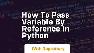 how to pass variable by reference in python