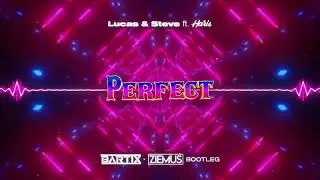 Lucas & Steve ft. Haris - Perfect (BARTIX x ZIEMUŚ BOOTLEG) 2024