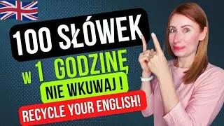 ZAPAMIĘTAJ 100 słówek w 1 godzinę! ANGIELSKI bez wkuwania.