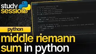 Middle Riemann Sum In Python | Numerical Analysis