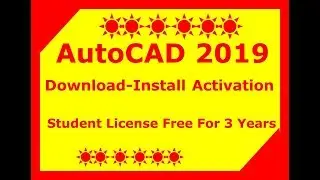 AutoCAD 2019 Download, Install and Full Activation | Student License Free 3 Years