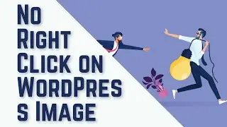 How to Disable Right Click on WordPress Site Images (Using Plugin) 