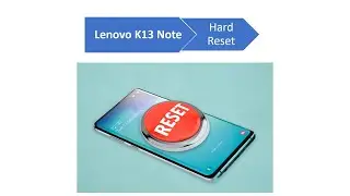 How to Hard Reset Lenovo K13 Note– Pattern Unlock