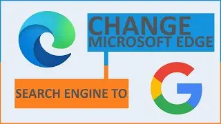 How to Make Google as the Default Search Engine in Microsoft Edge in Windows 11?