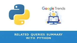 Related queries summary - Google trends with Python