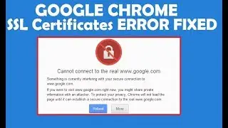 How To Fix ALL  SSL Certificate Error in Google Chrome